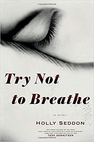 Holly Seddon - Try Not to Breathe Audiobook Free Online