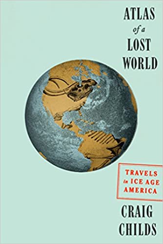 Craig Childs - Atlas of a Lost World Audio Book Free