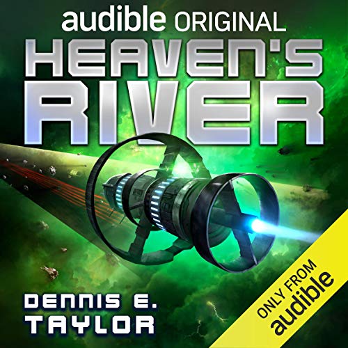 Heaven's River: Bobiverse, Book 4 Audiobook Free