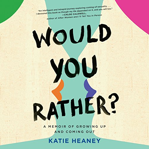 Katie Heaney - Would You Rather... Audio Book Free