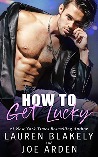 How to Get Lucky by Lauren Blakely, Joe Arden Audio Book Download