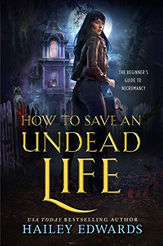Hailey Edwards - How to Save an Undead Life Audio Book Free