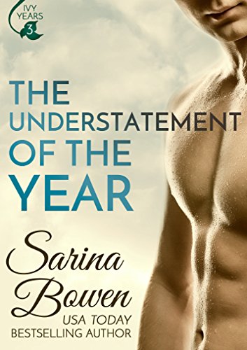 The Understatement of the Year (Ivy Years #3) (The Ivy Years) by [Bowen, Sarina]