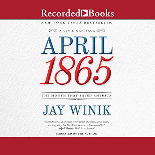 Professor Jay Winik - April 1865 Audio Book Free