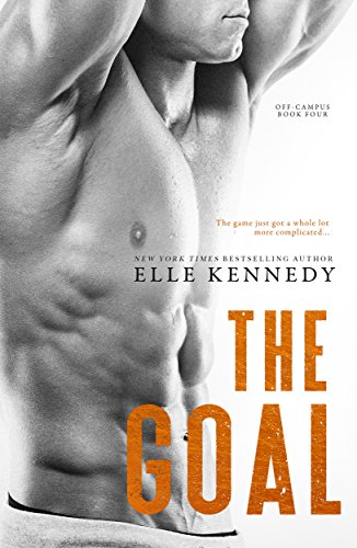 The Goal (Off-Campus Book 4) by [Kennedy, Elle]