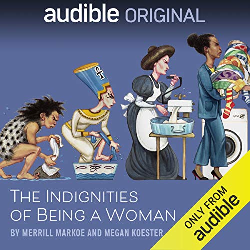 Merrill Markoe - The Indignities of Being a Woman Audio Book Free