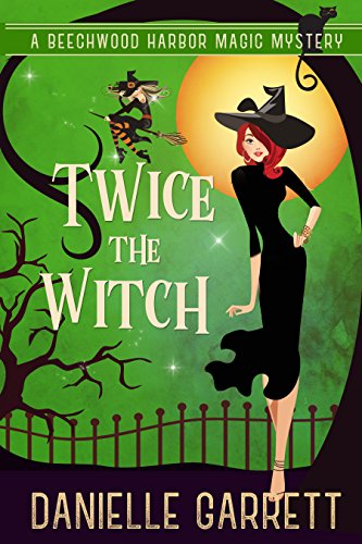 Danielle Garrett - Twice the Witch Audio Book Free