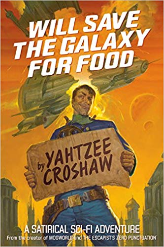 Yahtzee Croshaw - Will Save the Galaxy for Food Audio Book Free