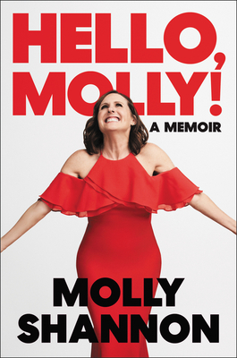 Molly Shannon, Sean Wilsey - Hello, Molly!: A Memoir Audiobook Download